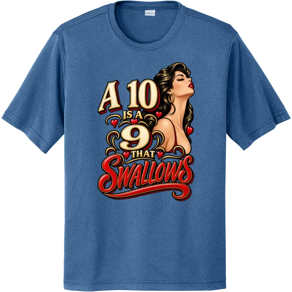 A 10 Is a 9 That Swallows - True Royal Heather