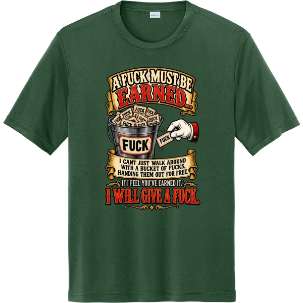 A Fuck Must Be Earned - Forest Green